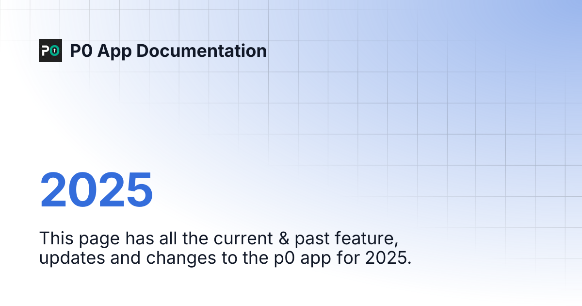 2025 | P0 App Documentation