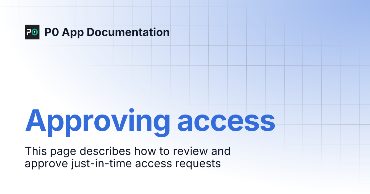 Approving Access | P0 App Documentation