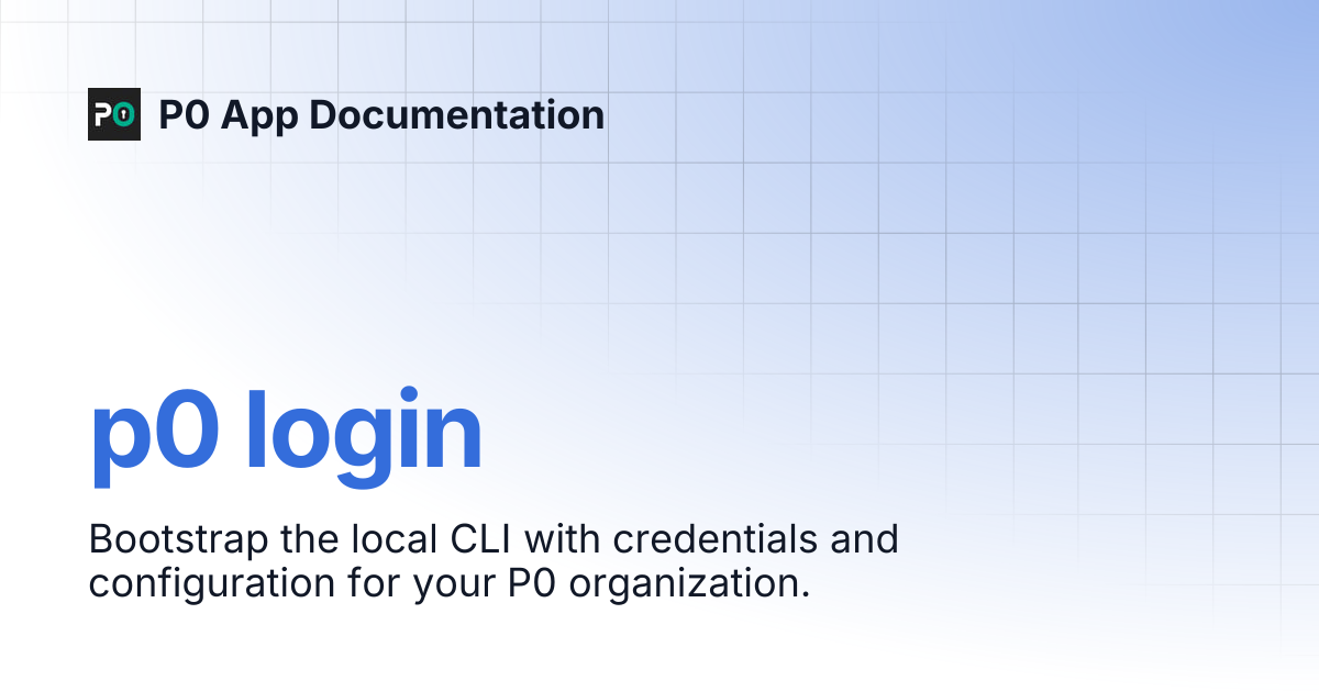 p0 login | P0 App Documentation